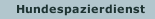 Hundespazierdienst