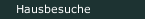 Hausbesuche