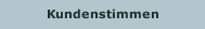 Kundenstimmen